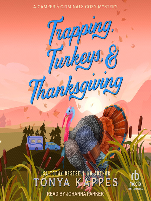 Title details for Trapping, Turkeys, & Thanksgiving by Tonya Kappes - Available